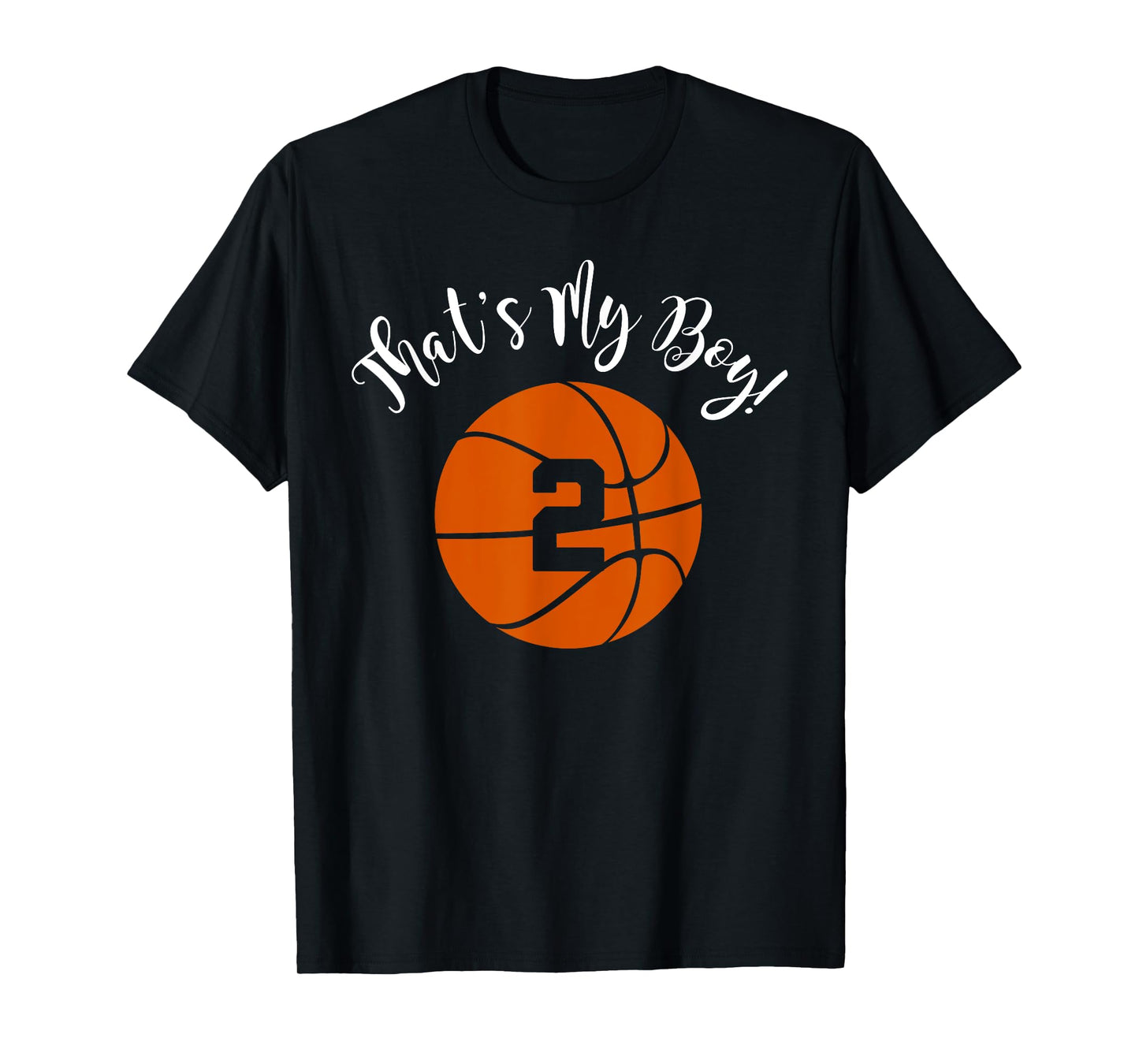 That's My Boy #2 Basketball Player Mom or Dad Gift T-Shirt