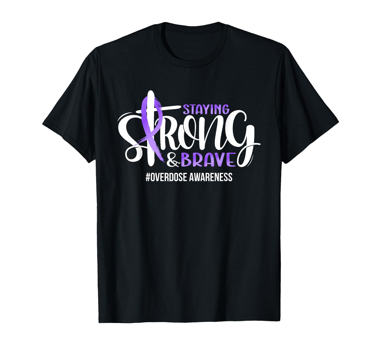 Overdose Warrior Quote Support Squad Overdose Awareness T-Shirt