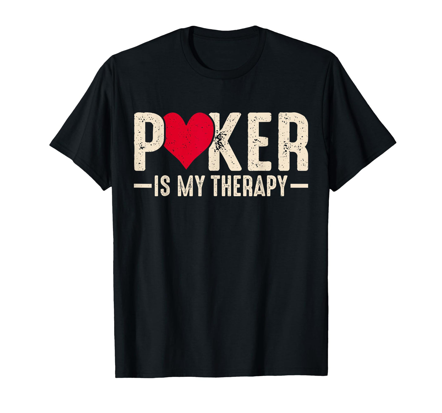 Poker Is My Therapy T-Shirt