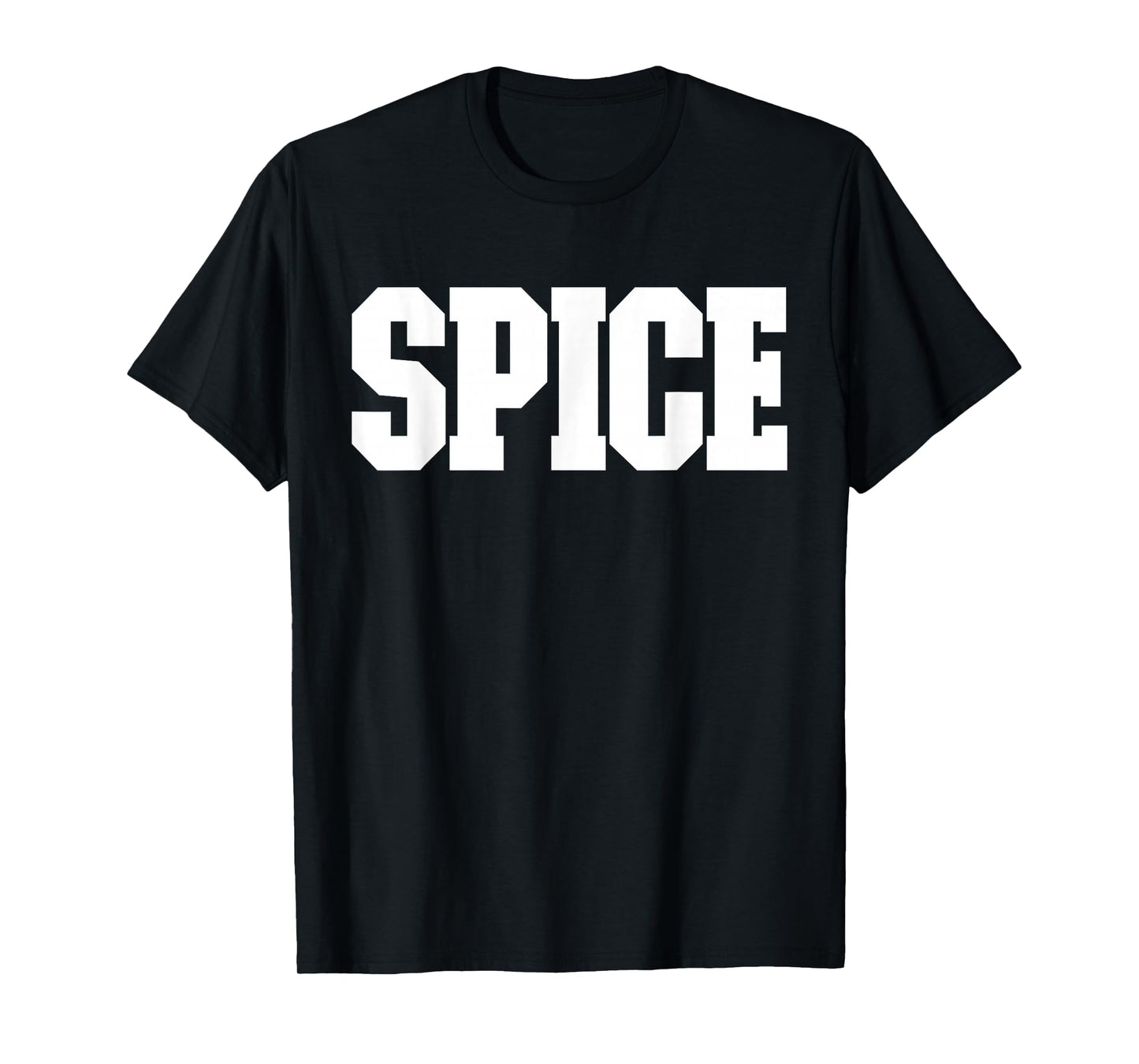 Shirt That Says Spice for Men, Women and Kids T-Shirt
