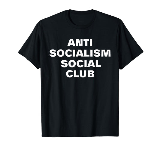 Anti Socialism Social Club Touch of Humor T-Shirt