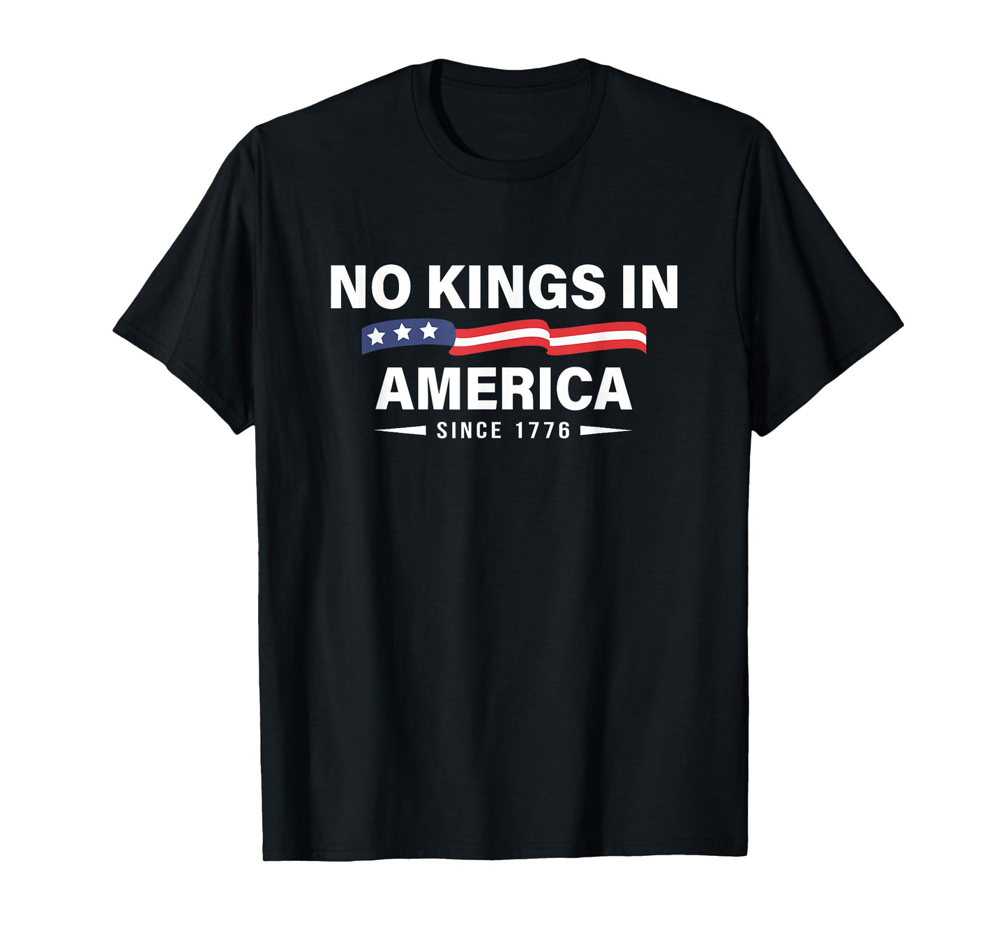 No Kings In America Since 1776 Historic Spirit T-Shirt
