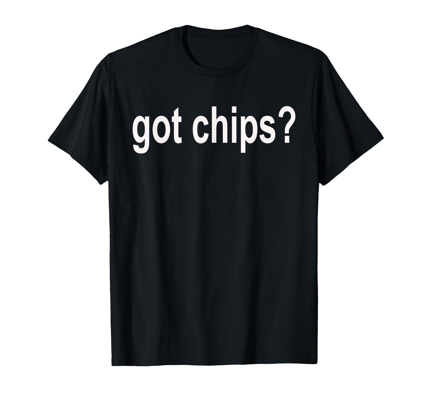 Got Chips? Potato Poker Classic Fit T Shirt T-Shirt