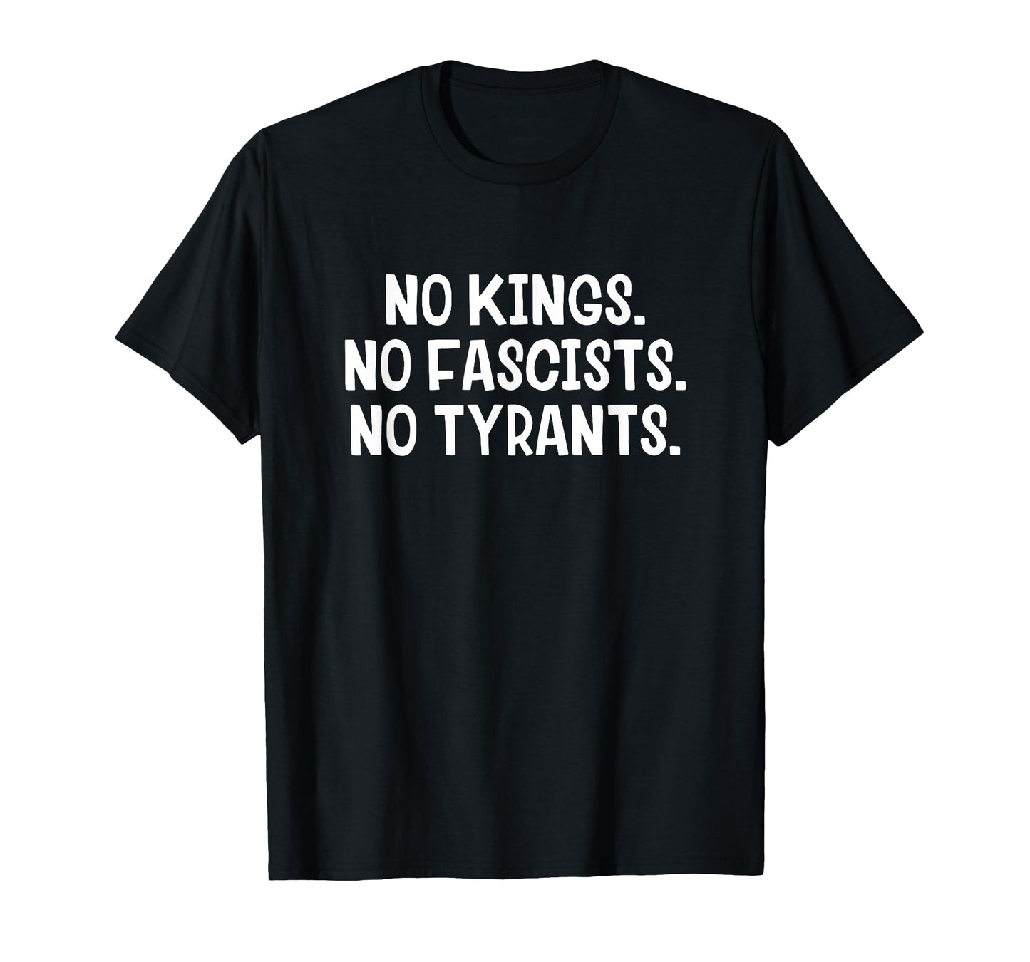 No Kings No Fascists No Tyrants T-Shirt