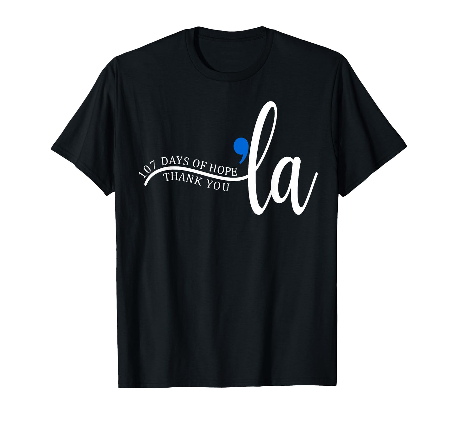 107 Days of Hope Thank You Kamala 107 Days Kamala Harris T-Shirt
