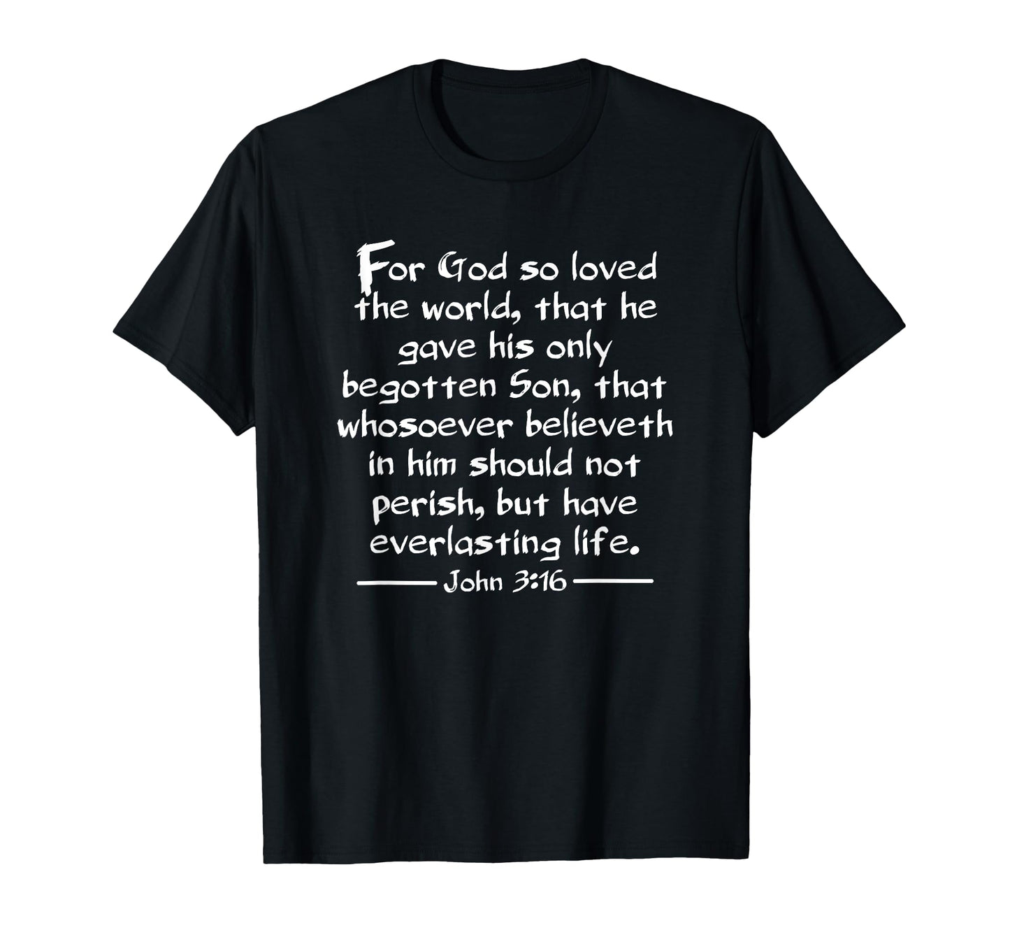John 3:16 Whole Verse King James Bible For God So Loved KJV T-Shirt