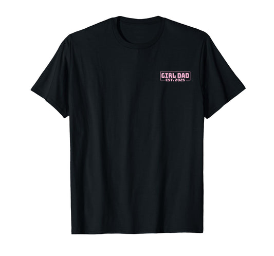 Dad Est. 2025 Logo Dad 2025 loading New Dad Of Girls 2025 T-Shirt