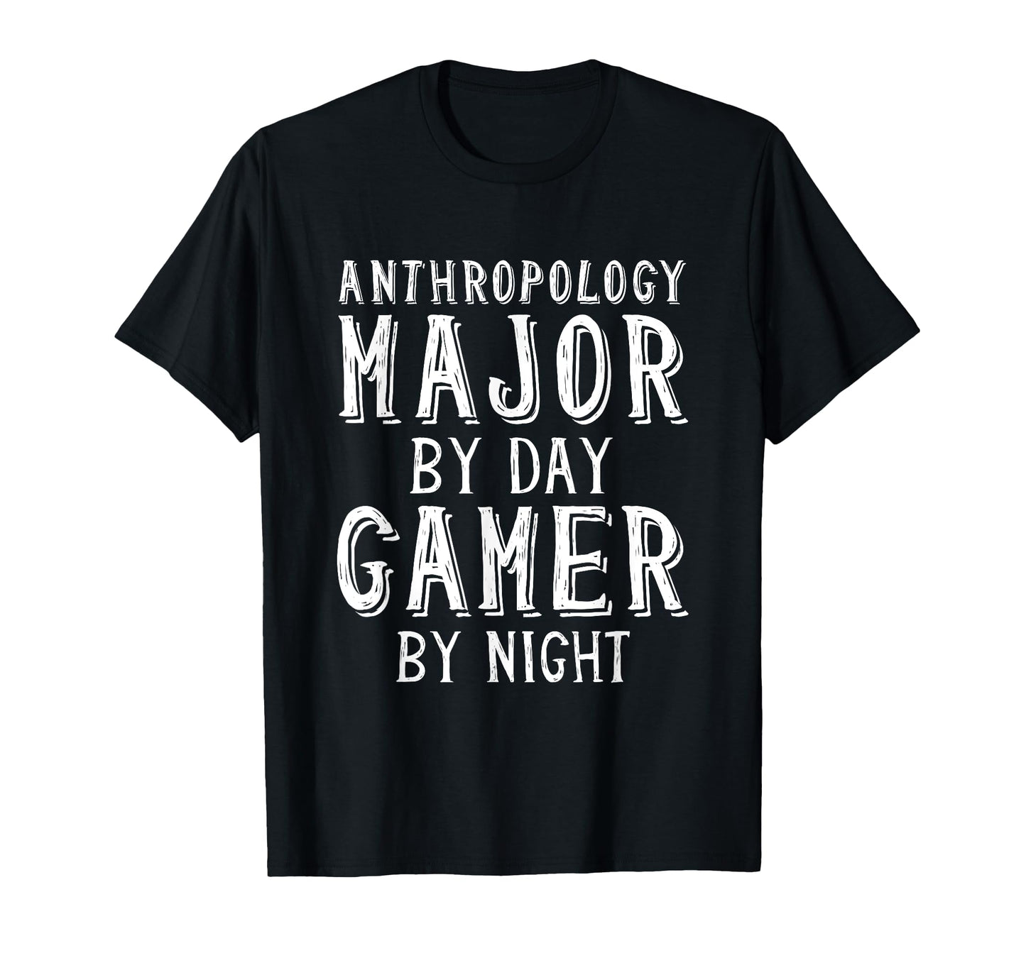 Anthropology Major By Day Gamer By Night - Anthropologist T-Shirt