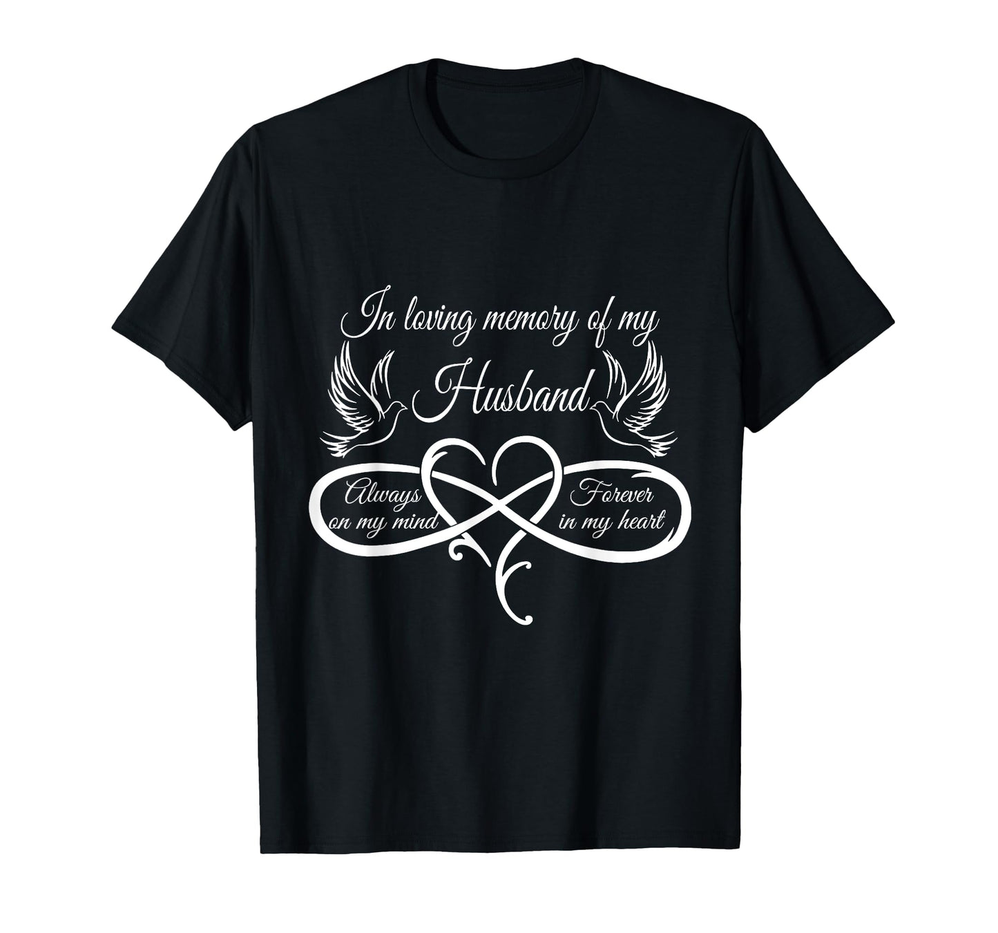in loving memory of my husband always on my mind T-Shirt