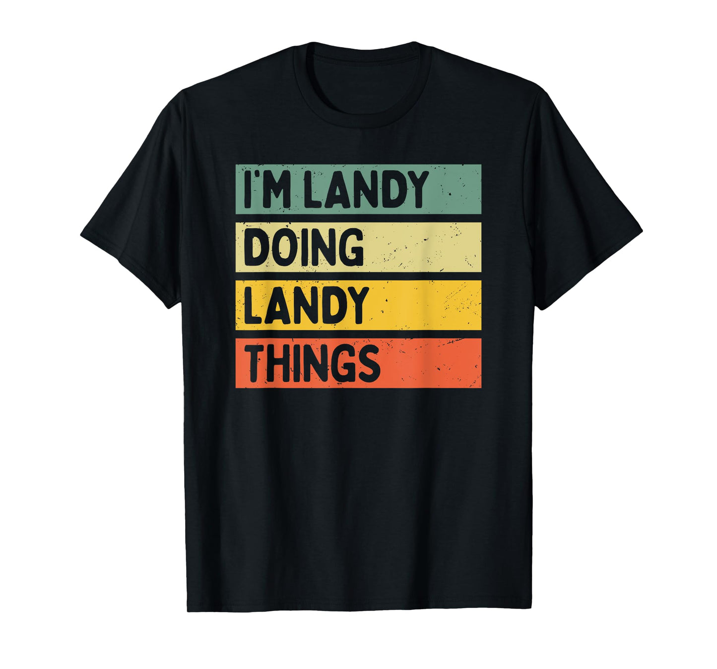 I'm Landy Doing Landy Things Funny Personalized Quote T-Shirt