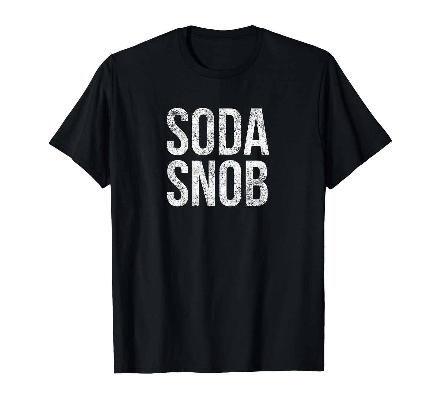 Soda Snob T-Shirt Foam Cup Extra Ice Dirty Mixers