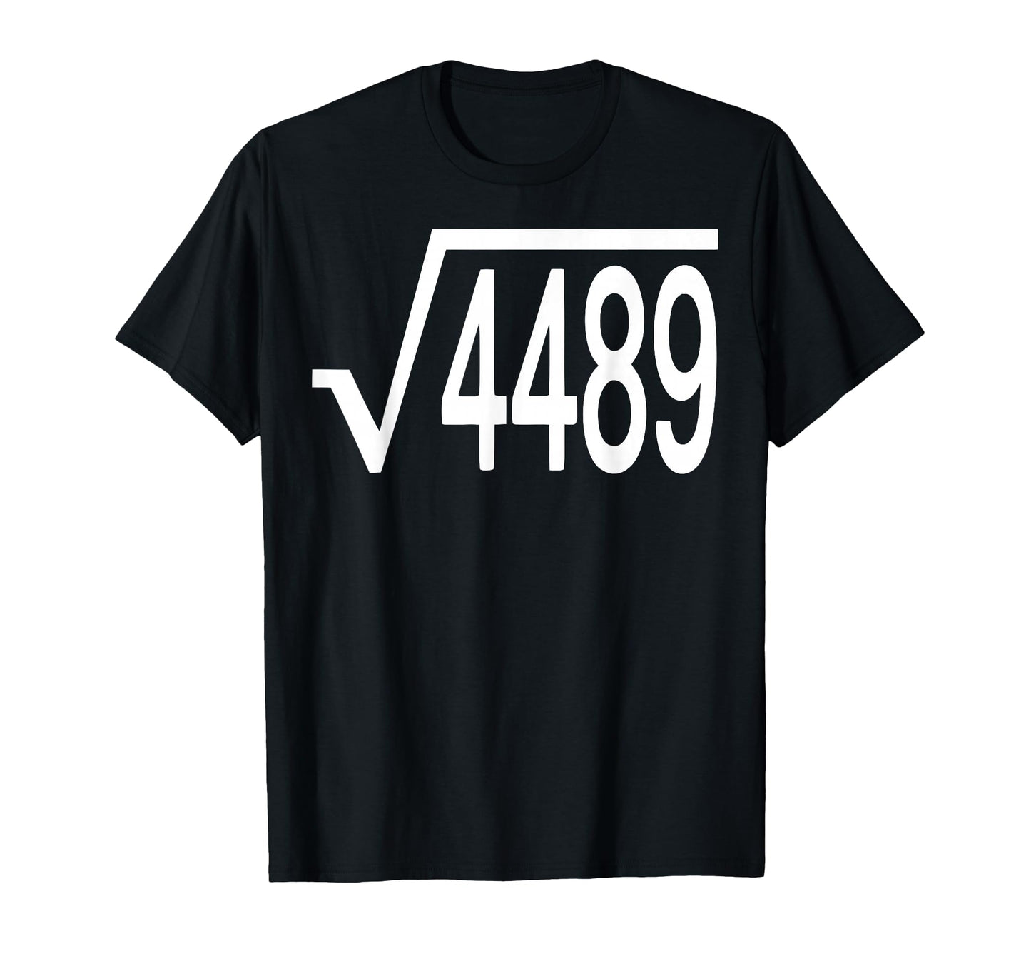 Square Root 4489 Slang Math Teacher Six Seven 6 7 Meme 67 T-Shirt