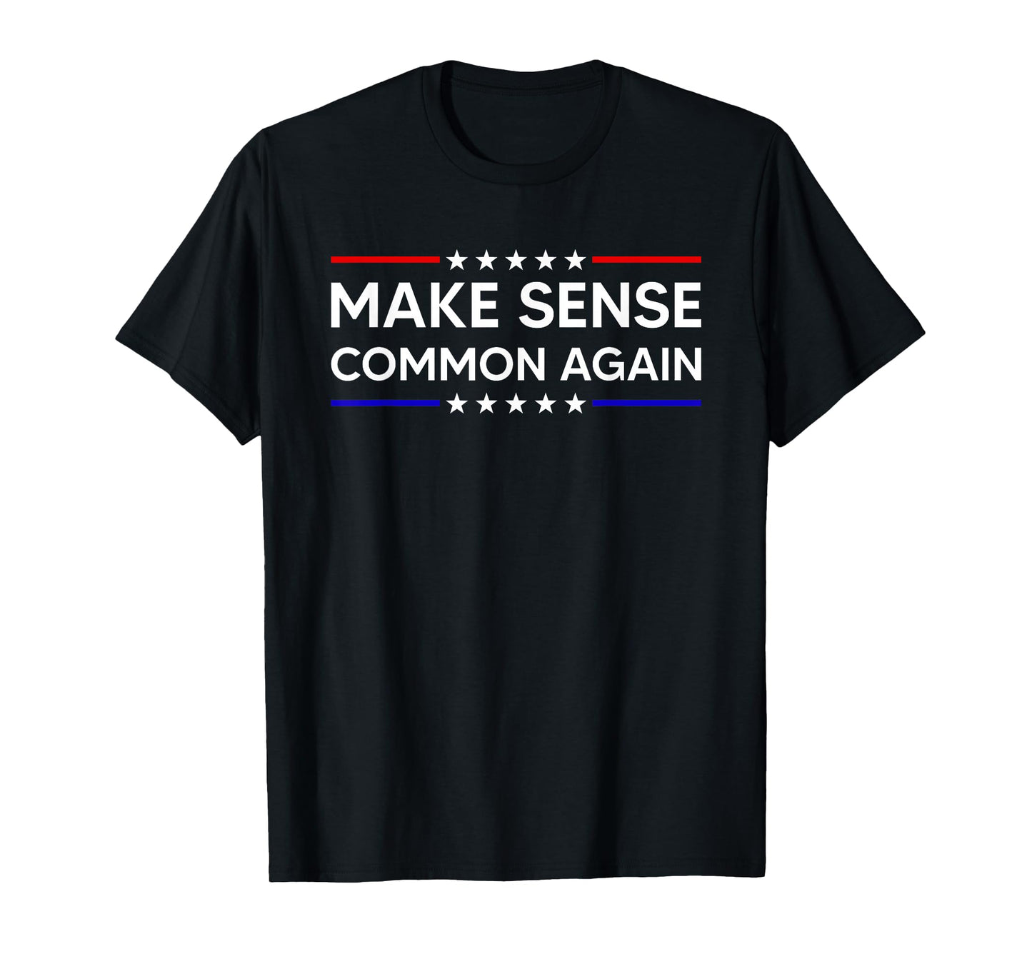Make Sense Common Again T-Shirt