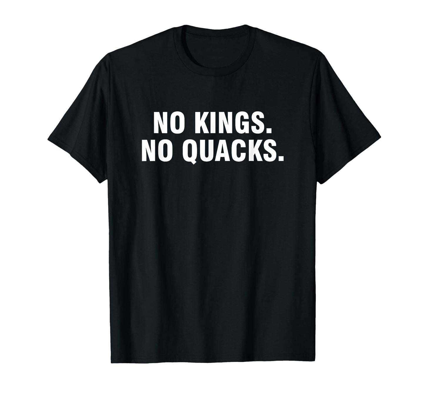 No Kings No Quacks T-Shirt