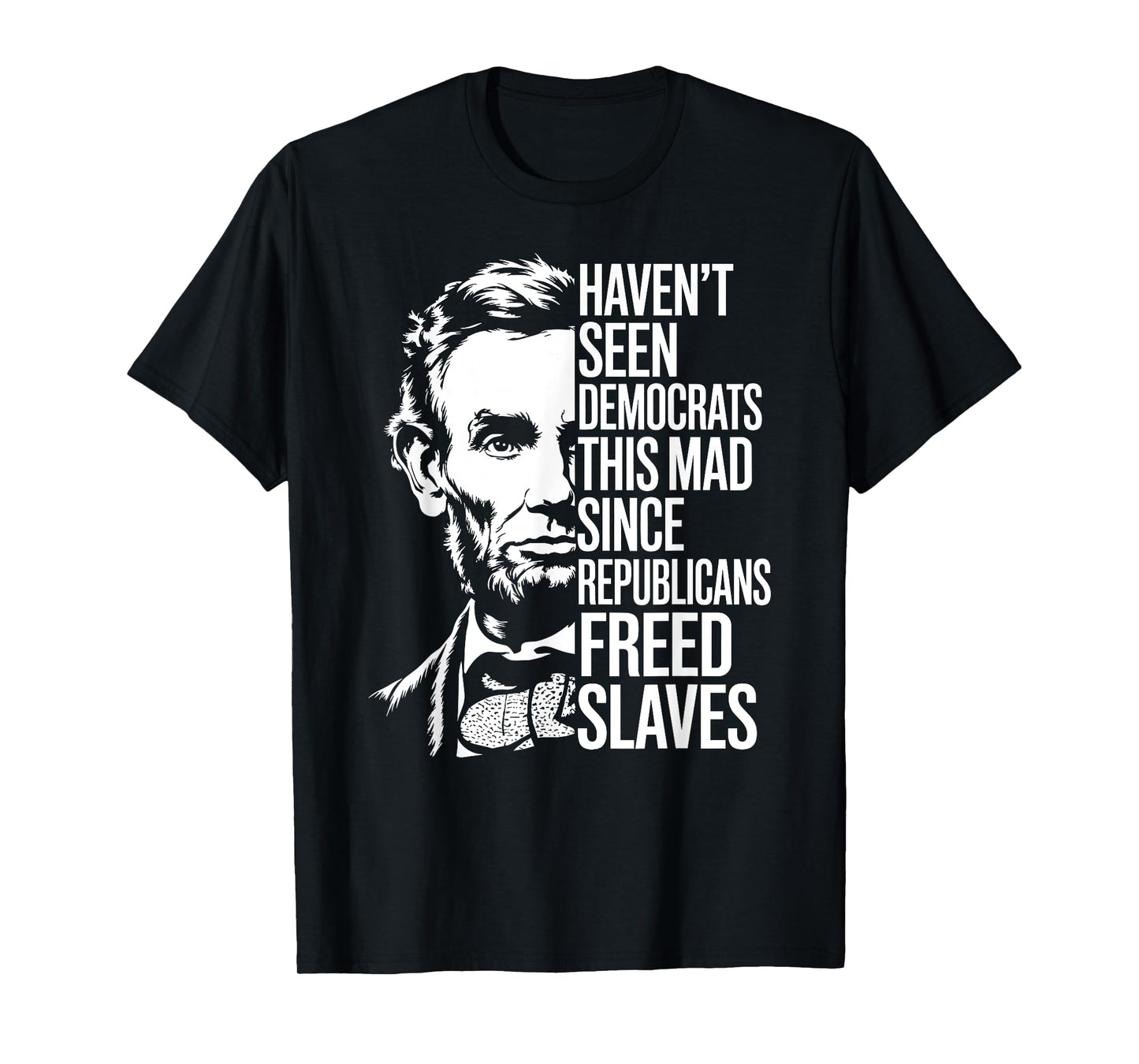 Haven't Seen Democrats This Mad Since Republicans Freed T-Shirt