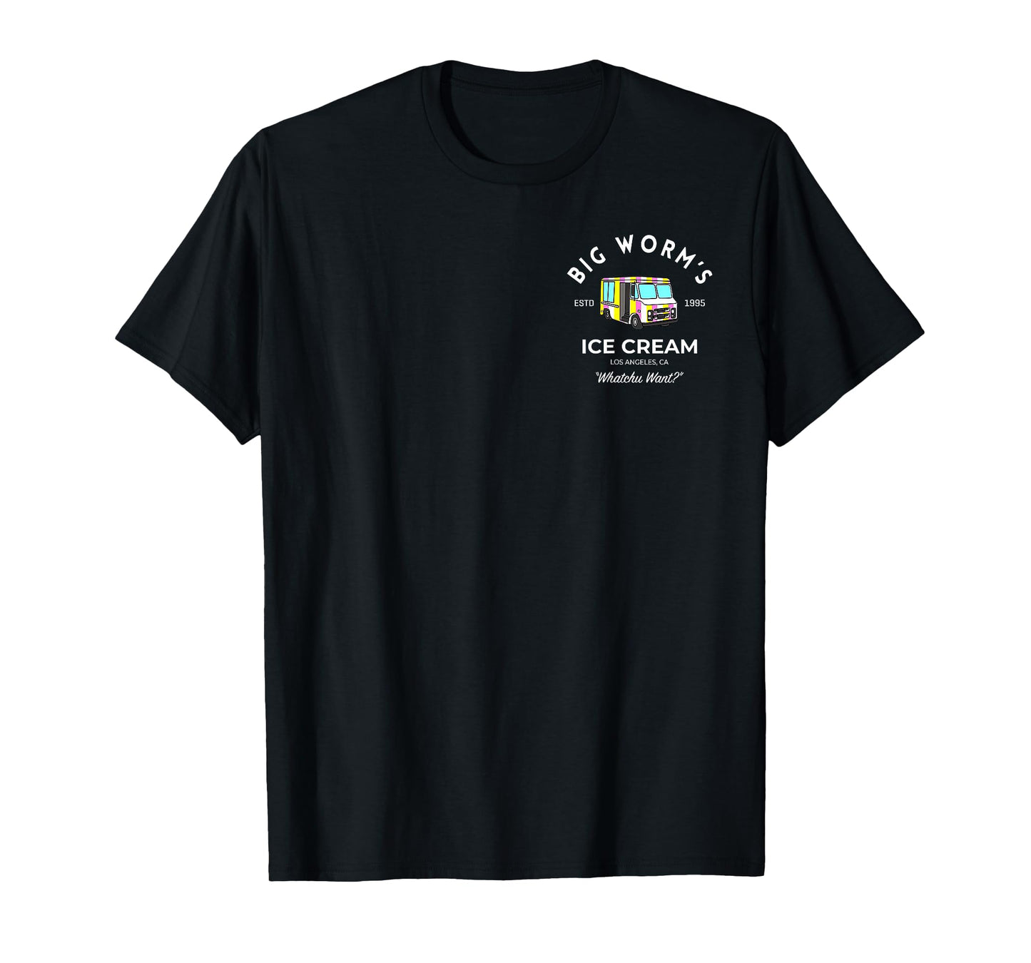Funny Big Worm's Ice Cream - 'Whatchu Want' (2 Side) T-Shirt