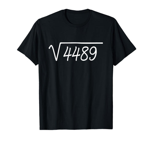 67 Meme Square Root 4489 T-Shirt