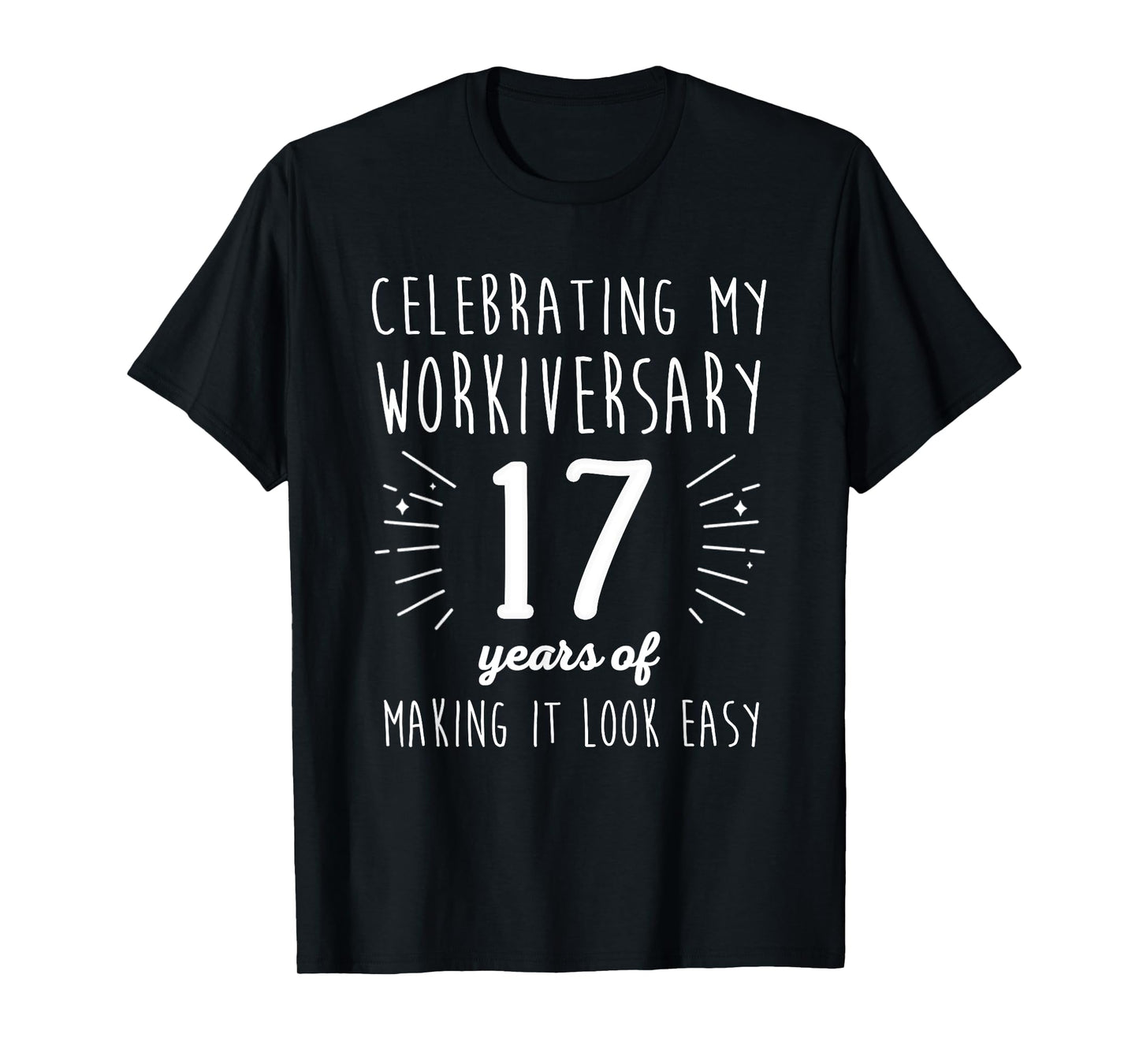 Celebrating Workiversary 17 Years Fun 17th Work Anniversary T-Shirt