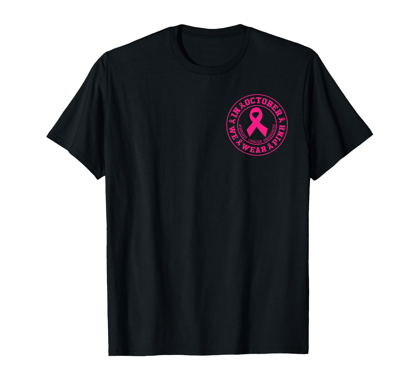 in October We Wear Pink Breast Cancer Awareness Ribbon Women T-Shirt