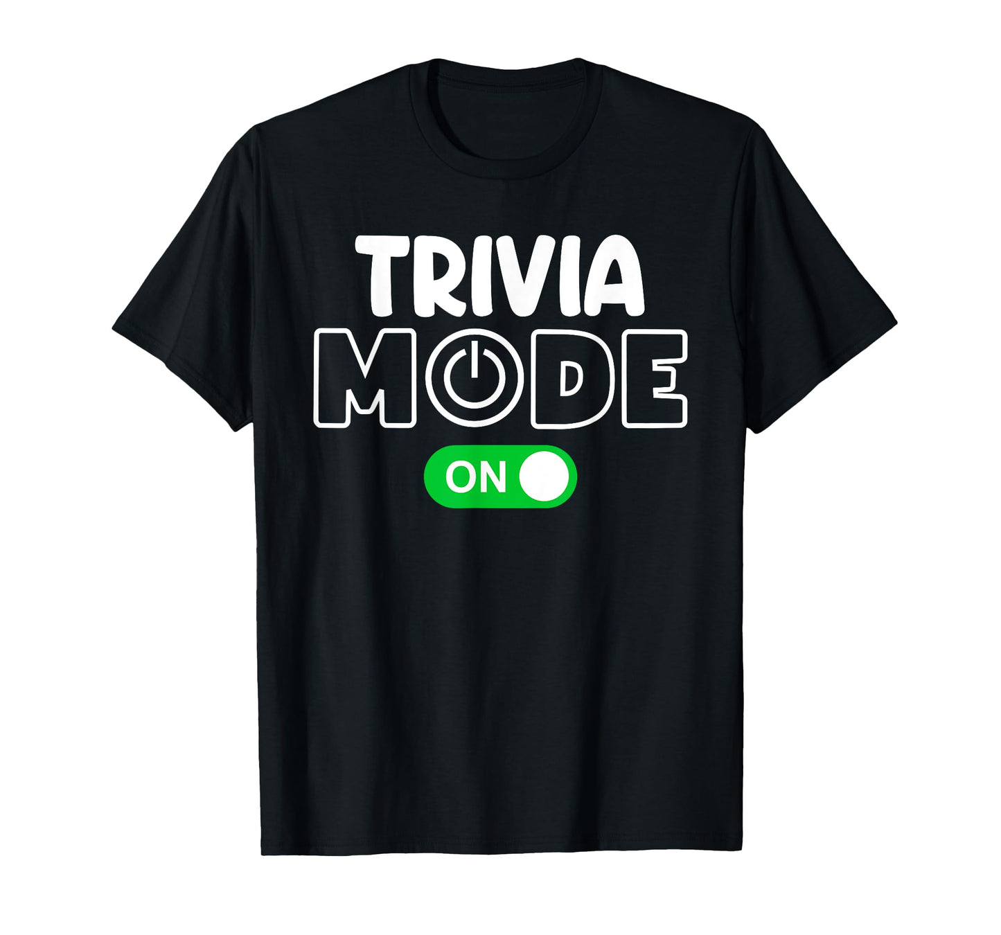 Trivia Mode On Cool Shirt for Trivia Lovers Shirt Men Women T-Shirt
