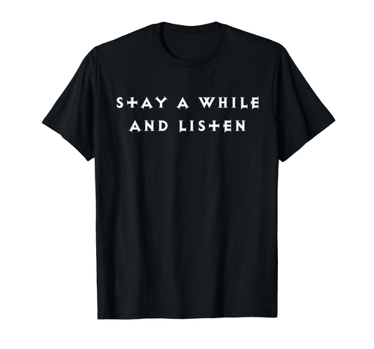 Diablo 2 "Stay a while and listen" T-Shirt