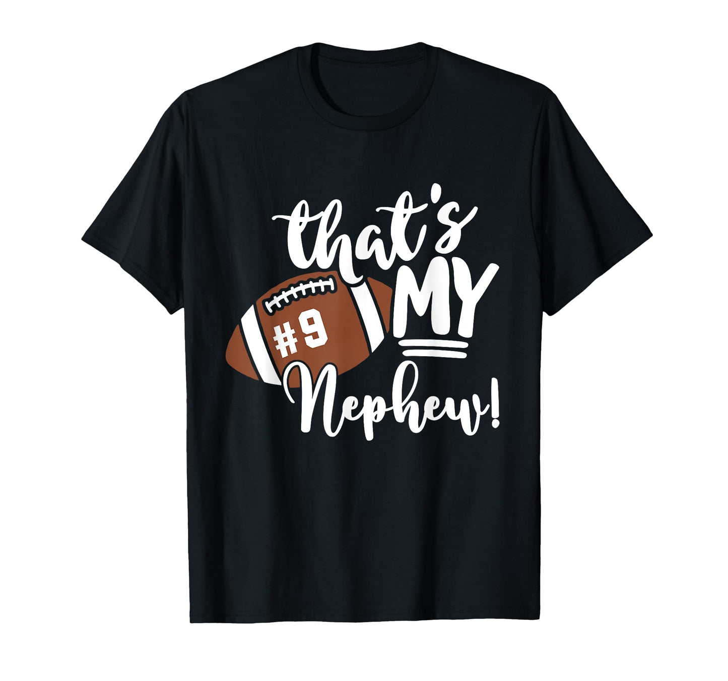 That's My Nephew Football 9 Jersey Number Vintage Mom Dad T-Shirt