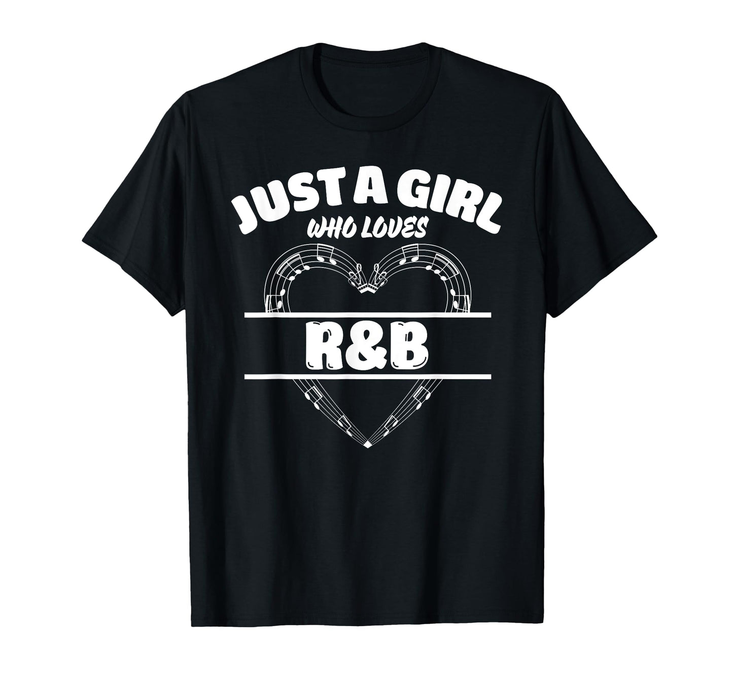 Just A Girl Who Loves R&B, Music Lover T-Shirt