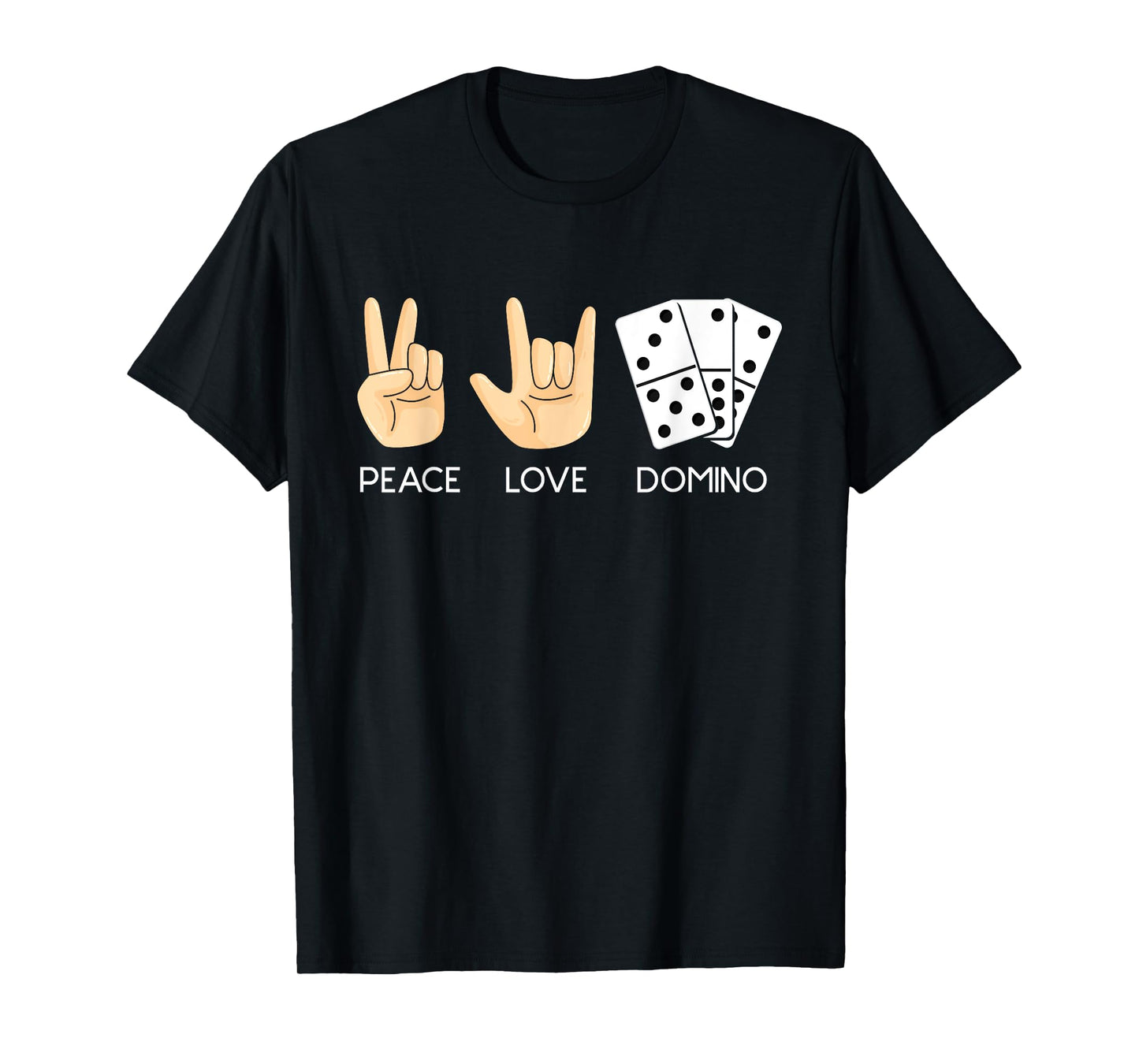 Peace Love Domino Hand Signs - Dominoes Lover Domino Player T-Shirt