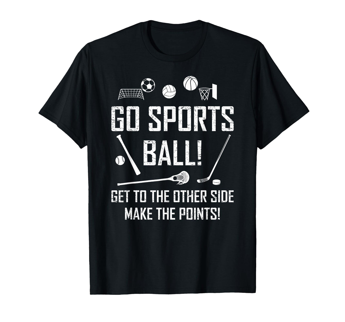 Go Sports Ball Fun Sporting Themed Game Funny Sports T-Shirt