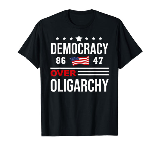 Democracy Over Oligarchy Flag Fight Oligarchy No Oligarchs T-Shirt