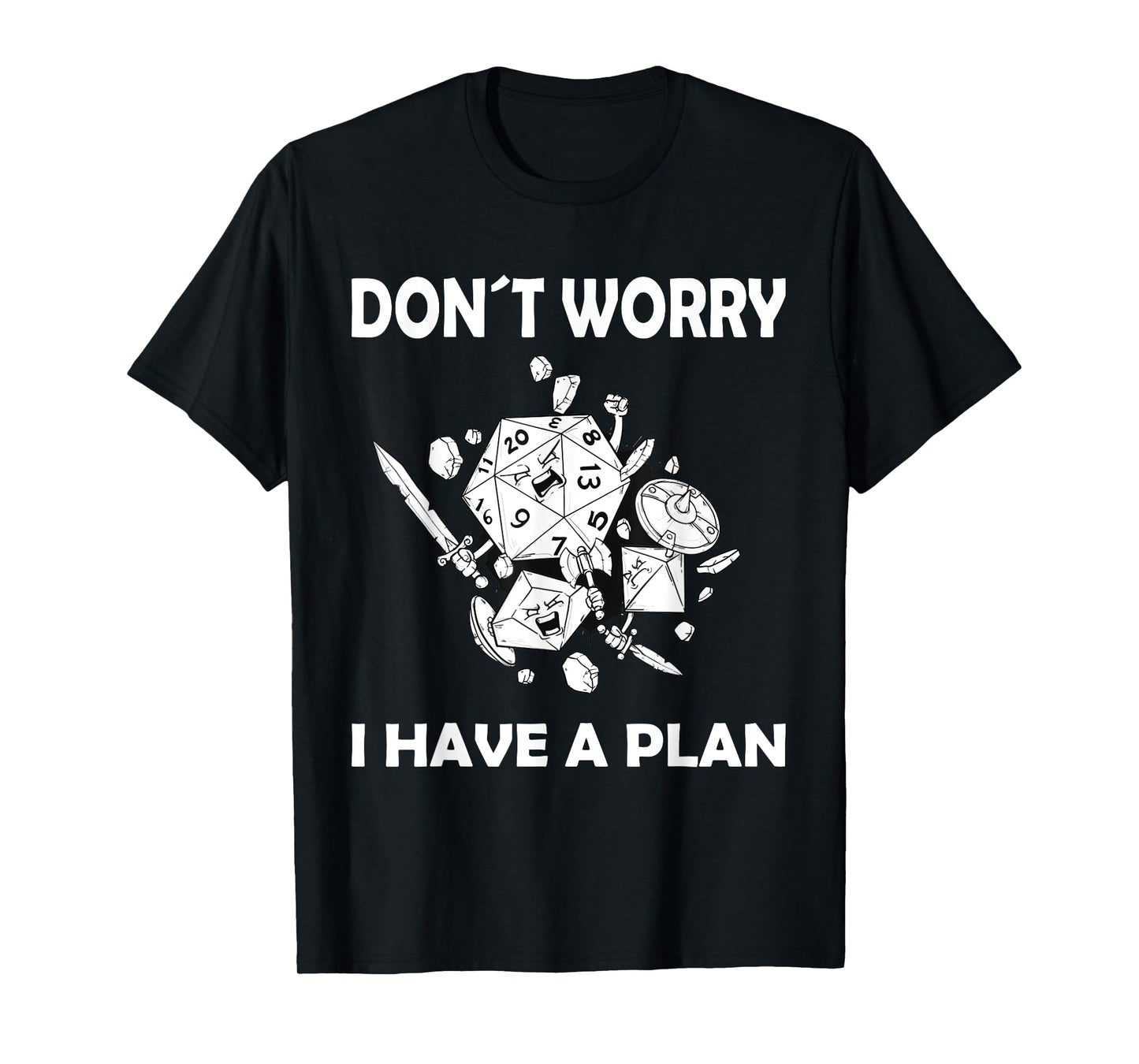 Don't worry, I have a plan role-playing game T-Shirt