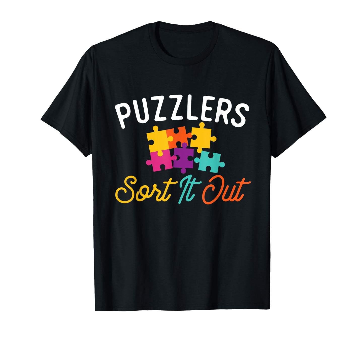 Puzzlers Sort It Out - Puzzles Game Puzzle Lover Hobbyist T-Shirt