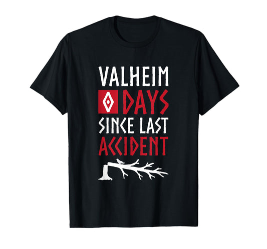 0 Days Since Last Accident - Valheim Norse Funny Gamer T-Shirt
