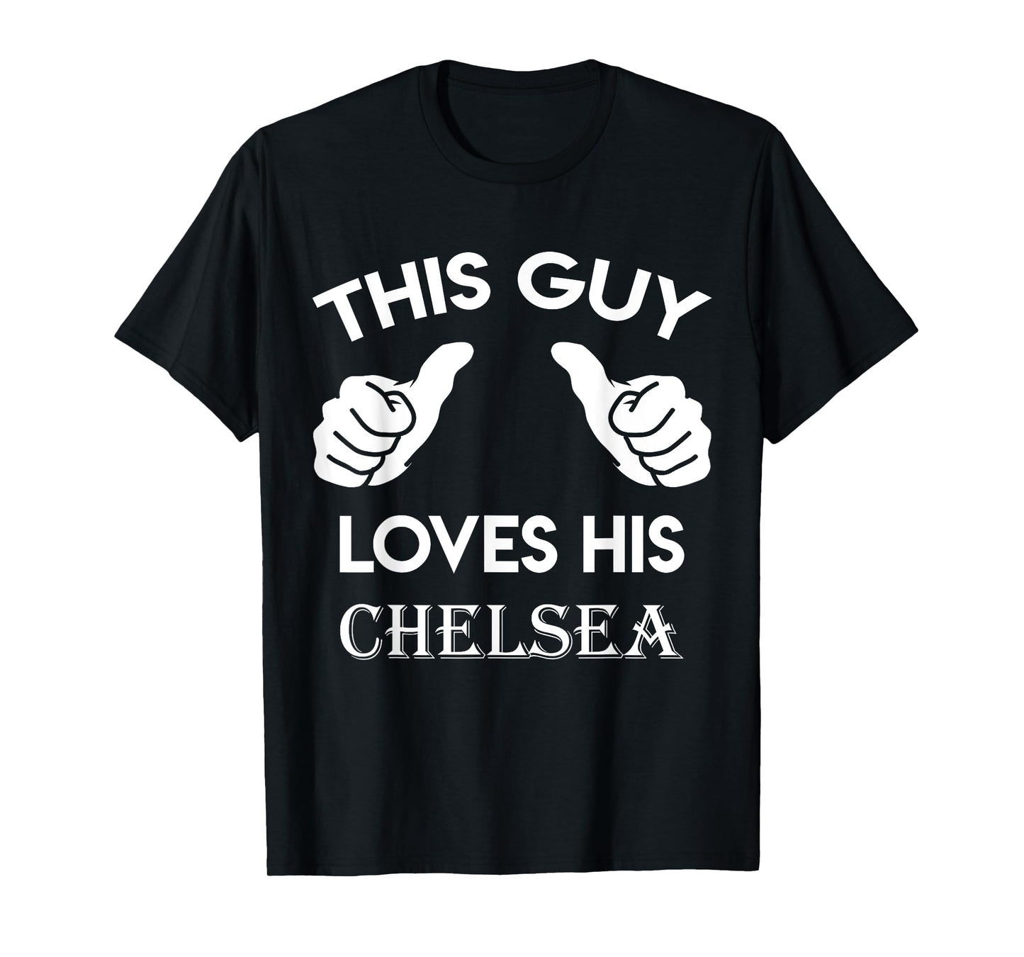 This guy loves his CHELSEA gift valentine heart belongs 3 T-Shirt