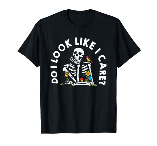 Do I Look Like I Care? T-Shirt