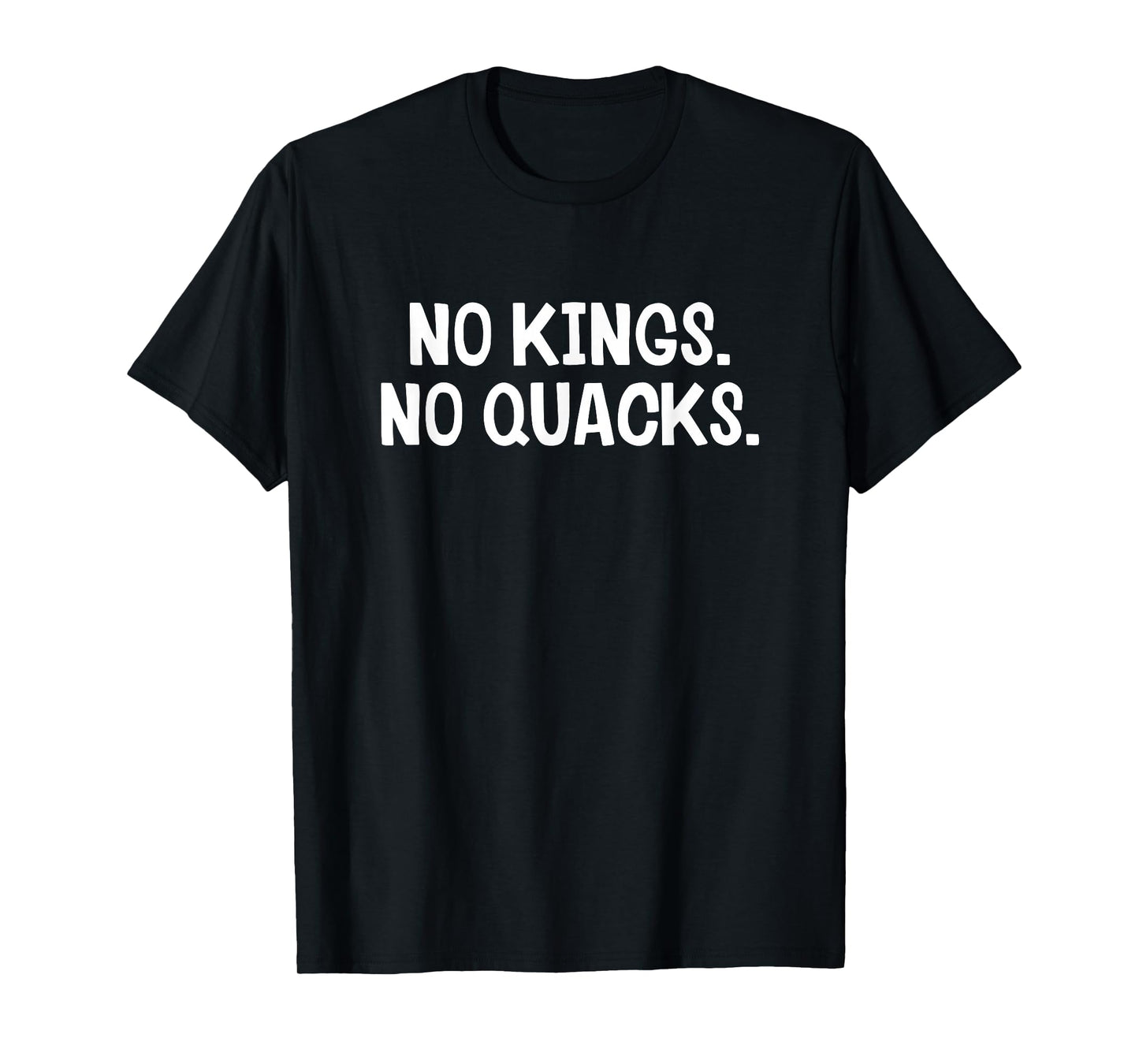 No Kings No Quacks T-Shirt