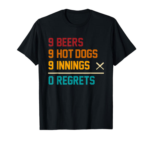 9 Beers 9 Hot Dogs 9 Innings 0 Regrets Vintage Quote T-Shirt