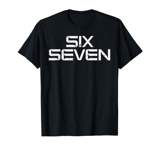 67 Meme Funny 6 7 Boys Girls Youth Teen Men Women Kids T-Shirt