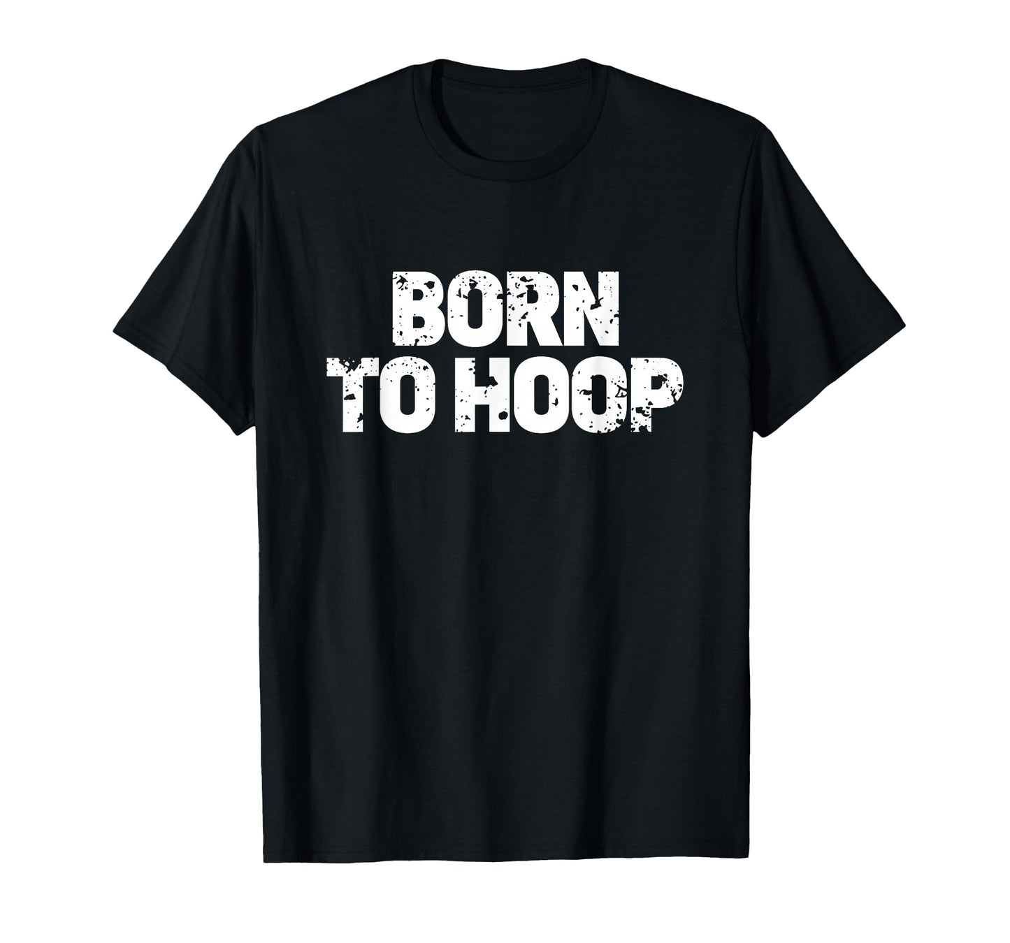 Born To Hoop Basketball Hooper Distressed Practice Jersey T-Shirt