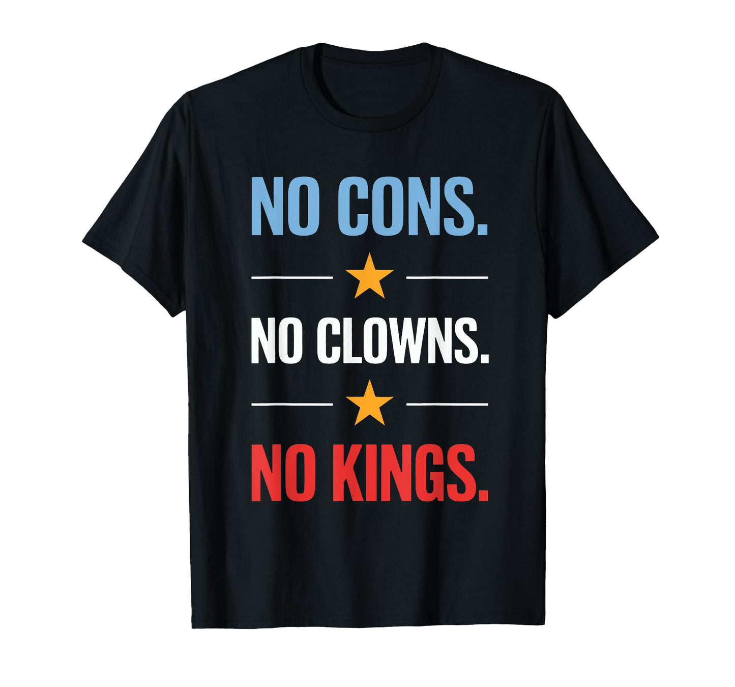 No Cons No Clowns No Kings T-Shirt