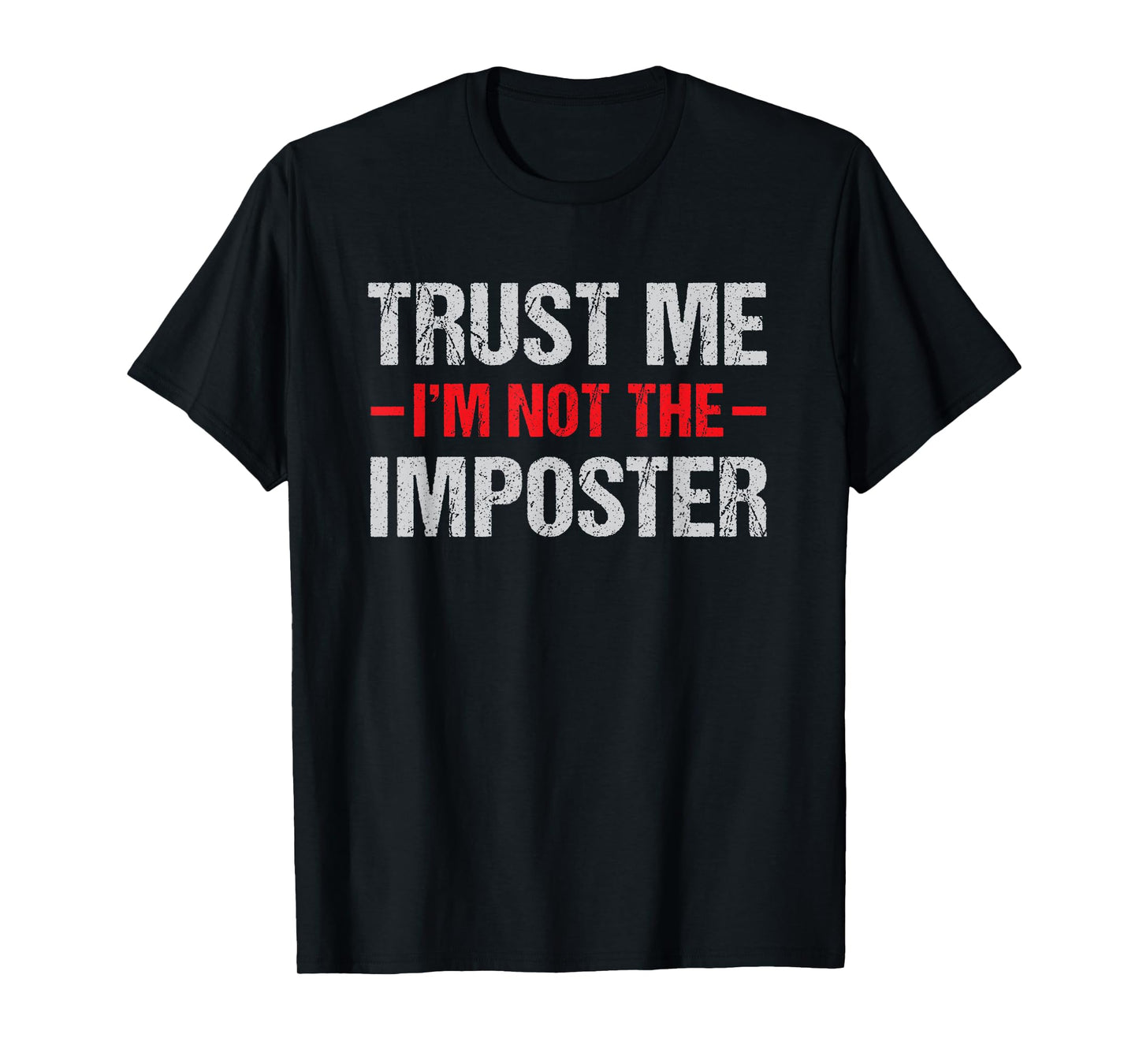 Funny Gamer Mobile Game Gag Gift I'm Not Imposter T-Shirt