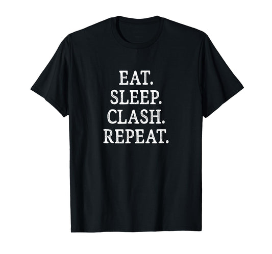 Eat Sleep Clash Repeat - Vintage Style - T-Shirt