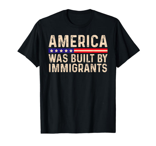 America was Built by Immigrants No Kings Since 1776 T-Shirt