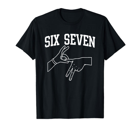67 Six Seven Hand Sign Graphic Streetwear 67 Meme Funny 6 7 T-Shirt