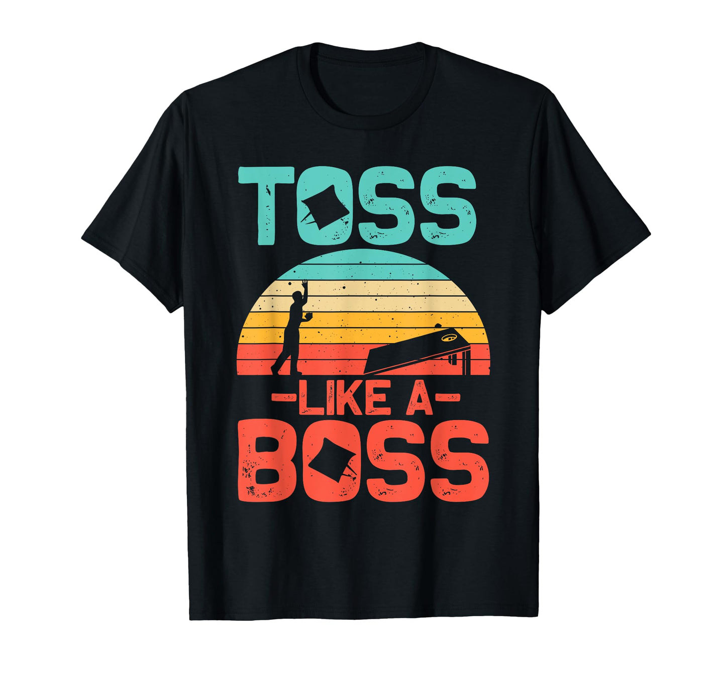 Funny Cornhole Gift Men Women Cool Cornhole Toss Like A Boss T-Shirt