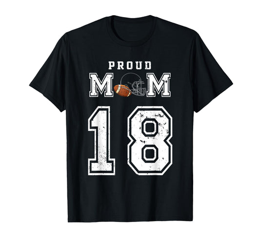 Custom Proud Football Mom Number 18 Personalized For Women T-Shirt