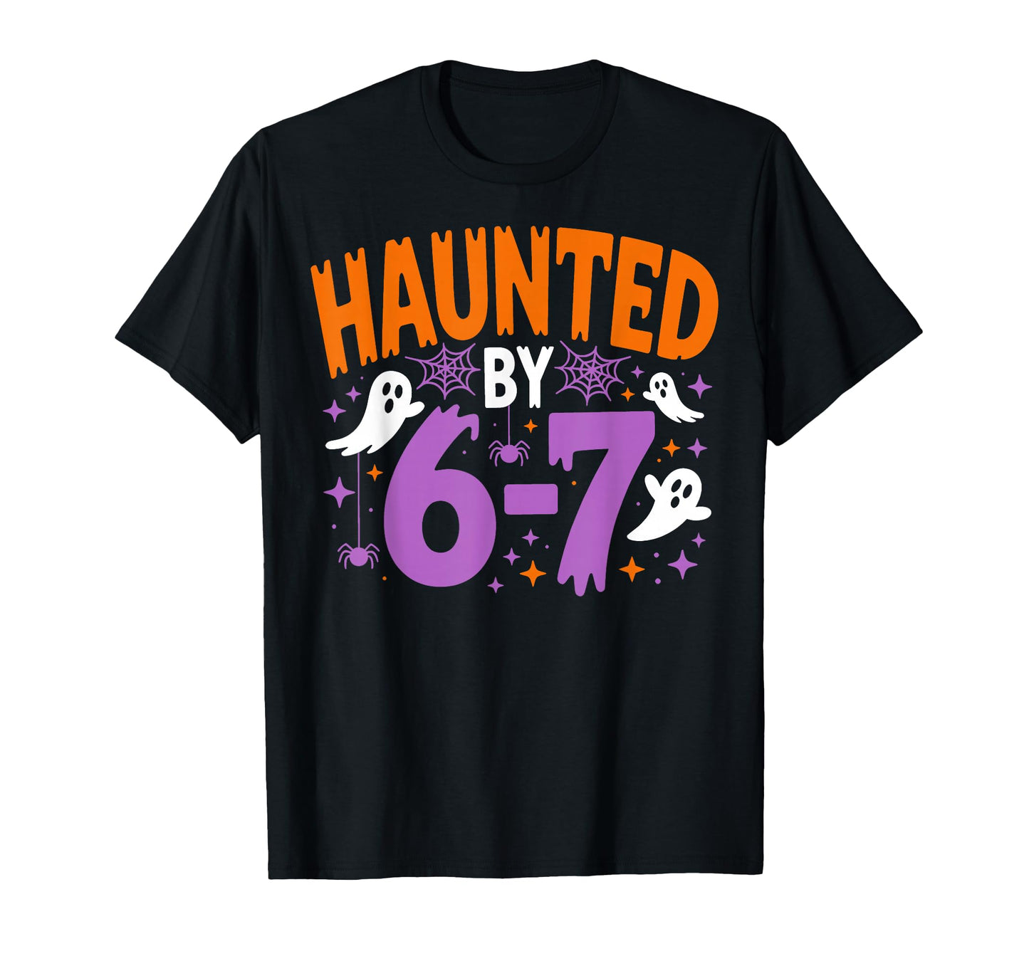 Haunted by 6 7 Funny Ghost Thanksgiving Fall Autumn Design T-Shirt
