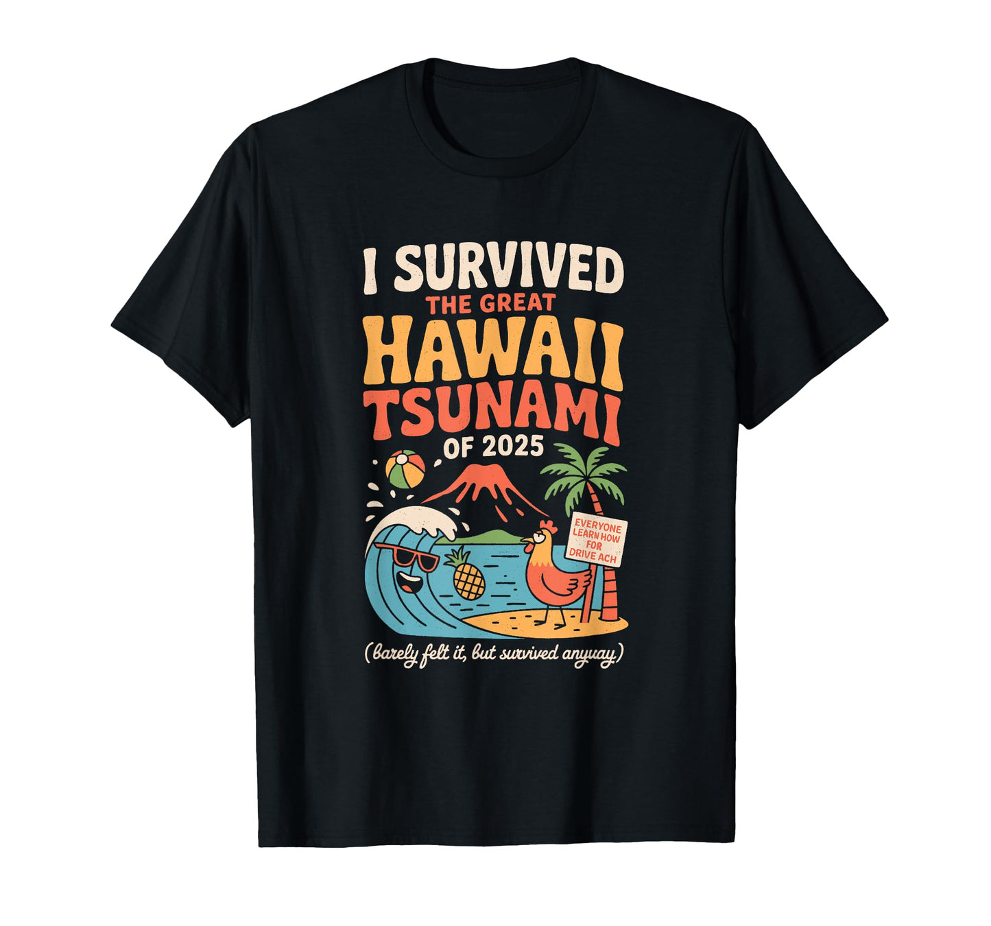 Funny Hawaiian Vacation | I Survived Hawaii Tsunami 2025 T-Shirt