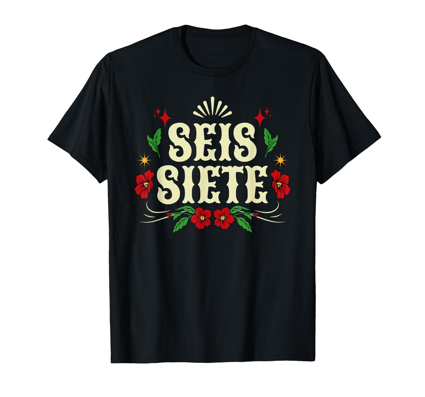 SEIS Siete 67 Six Seven Meme in Spanish Mexican Los Muertos T-Shirt