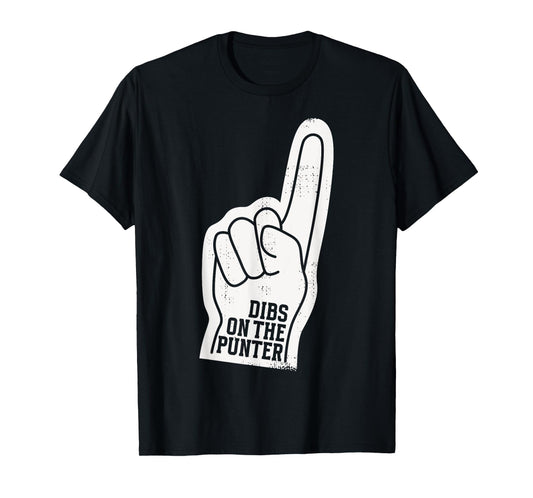 Dibs On The Punter Funny Football Wife Girlfriend Love T-Shirt